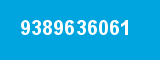 9389636061 9389636061
