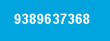 9389637368 9389637368