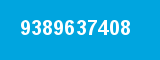 9389637408