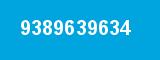 9389639634