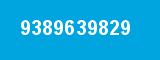 9389639829 9389639829