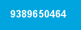 9389650464 9389650464