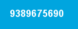 9389675690