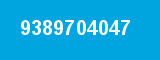 9389704047 9389704047