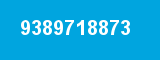 9389718873 9389718873