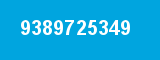 9389725349