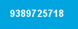 9389725718 9389725718