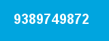 9389749872