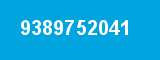 9389752041 9389752041