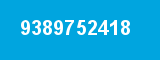 9389752418