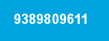9389809611