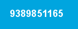 9389851165