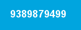 9389879499