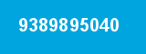 9389895040 9389895040