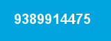9389914475