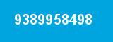9389958498 9389958498
