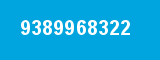 9389968322