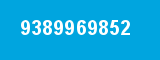 9389969852