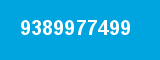 9389977499