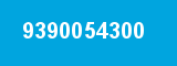 9390054300 9390054300