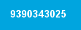 9390343025 9390343025