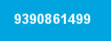 9390861499