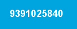 9391025840 9391025840