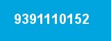 9391110152 9391110152