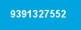 9391327552 9391327552