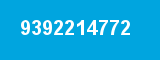9392214772 9392214772