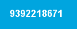 9392218671 9392218671