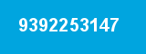 9392253147 9392253147
