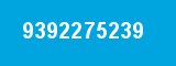 9392275239 9392275239