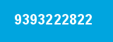 9393222822 9393222822