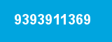 9393911369
