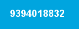 9394018832 9394018832