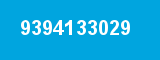 9394133029 9394133029