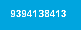 9394138413