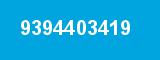 9394403419 9394403419