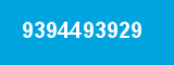 9394493929 9394493929