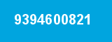 9394600821