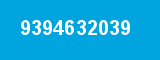 9394632039 9394632039