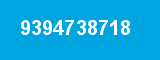 9394738718 9394738718