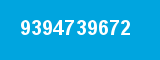 9394739672 9394739672