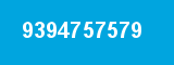 9394757579