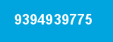 9394939775 9394939775
