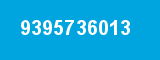 9395736013