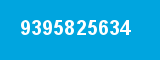 9395825634 9395825634