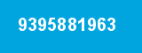 9395881963 9395881963