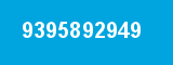 9395892949 9395892949